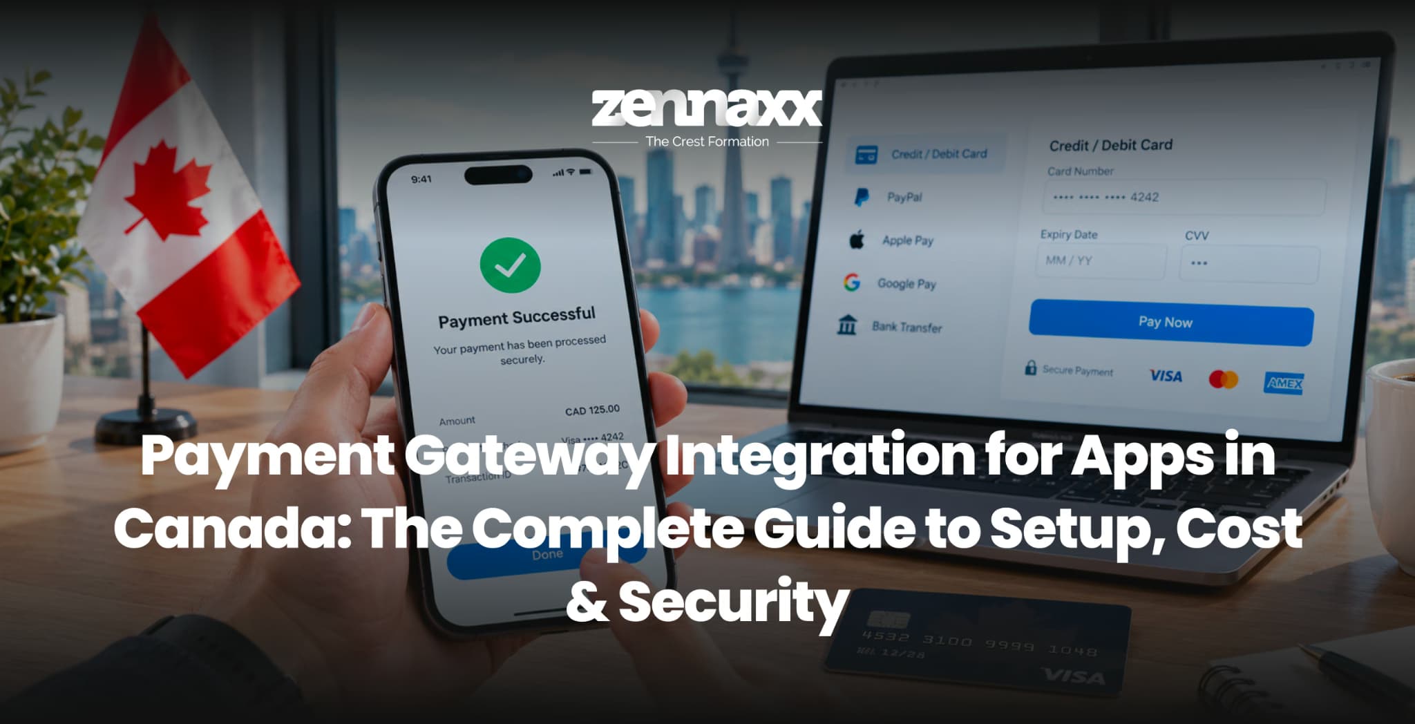 Payment Gateway Integration for Apps in Canada- Complete Guide to Setup, Cost & Security